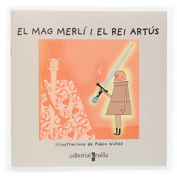 MAG MERLÍ I EL REI ARTÚS, EL | 9788466112888 | NÚÑEZ, PABLO