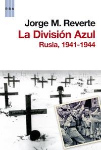 DIVISION AZUL, LA | 9788498679465 | REVERTE , JORGE M.