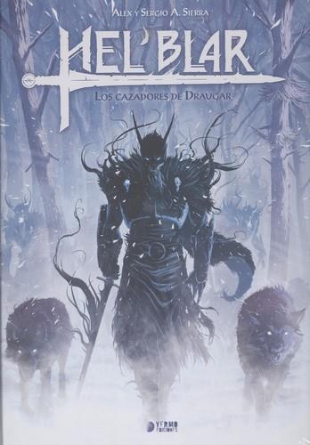 HEL BLAR 01. LOS CAZADORES DE DRAUGAR | 9788417085001 | SIERRA, SERGIO A.; SIERRA, ALEX | Llibreria Online de Tremp