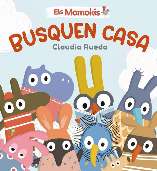 ELS MOMOKIS BUSQUEN CASA | 9788413495316 | RUEDA, CLAUDIA | Llibreria Online de Tremp