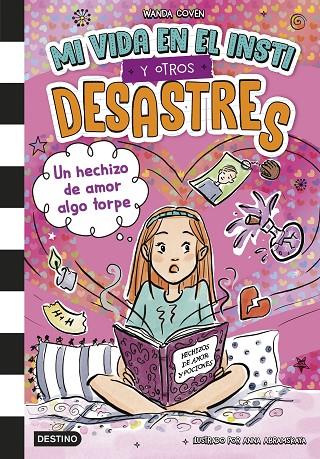 MI VIDA EN EL INSTI Y OTROS DESASTRES 2. UN HECHIZO DE AMOR ALGO TORPE | 9788408305392 | COVEN, WANDA | Llibreria Online de Tremp