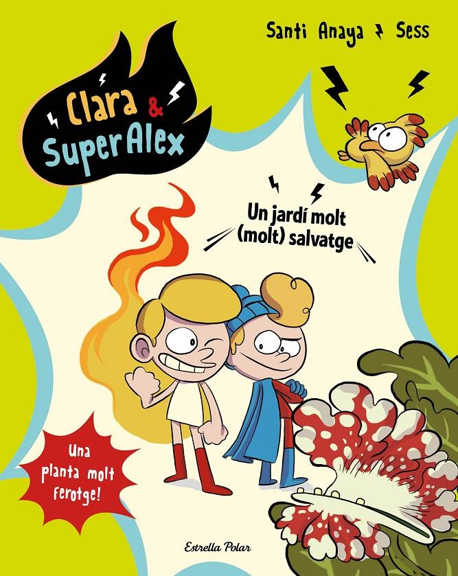 CLARA & SUPERÀLEX 6. UN JARDÍ MOLT (MOLT) SALVATGE | 9788491377146 | ANAYA, SANTI/BOUDEBESSE, SESS | Llibreria Online de Tremp