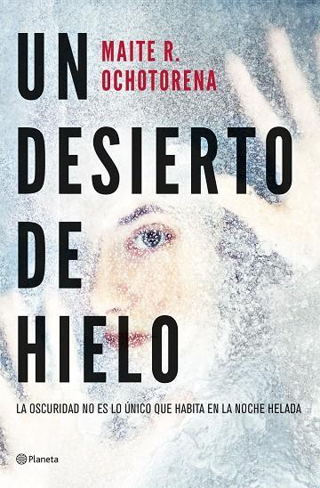 UN DESIERTO DE HIELO | 9788408267935 | R. OCHOTORENA, MAITE | Llibreria Online de Tremp