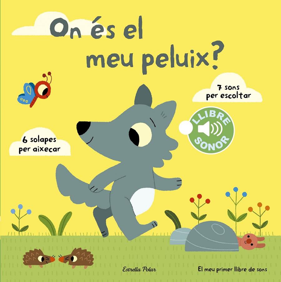 ON ÉS EL MEU PELUIX? EL MEU PRIMER LLIBRE DE SONS | 9788490578698 | MARION BILLET | Llibreria Online de Tremp