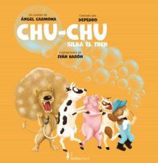 CHU CHU, SILBA EL TREN | 9788419320414 | CARMONA MARTÍNEZ, ÁNGEL | Llibreria Online de Tremp