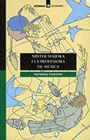 MISTER MAJEIKA I LA PROFESSORA DE NUSICA | 9788424682194 | CARPENTER, HUMPHREY | Llibreria Online de Tremp