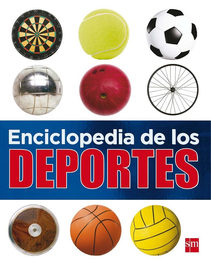 ENCICLOPEDIA DE LOS DEPORTES | 9788467552348