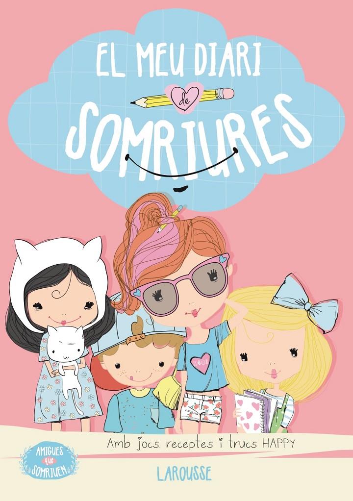 AMIGUES QUE SOMRIUEN. EL MEU DIARI DE SOMRIURES | 9788416124916 | SAYALERO GONZÁLEZ, MYRIAM | Llibreria Online de Tremp