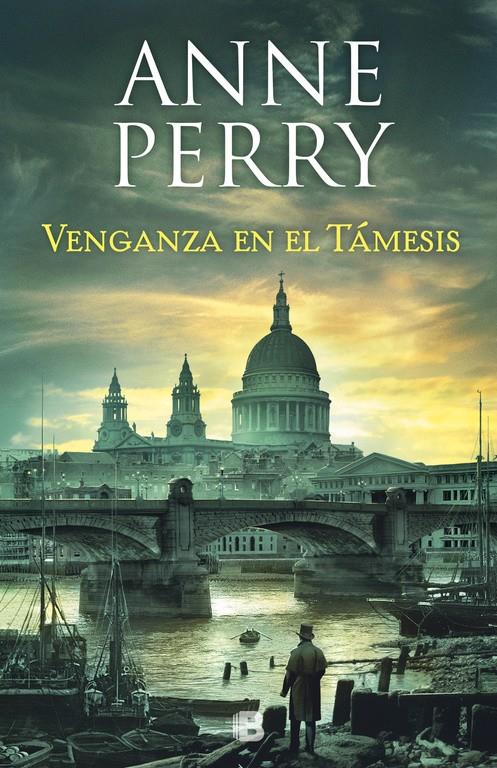 VENGANZA EN EL TÁMESIS (DETECTIVE WILLIAM MONK 22) | 9788466664240 | PERRY, ANNE | Llibreria Online de Tremp