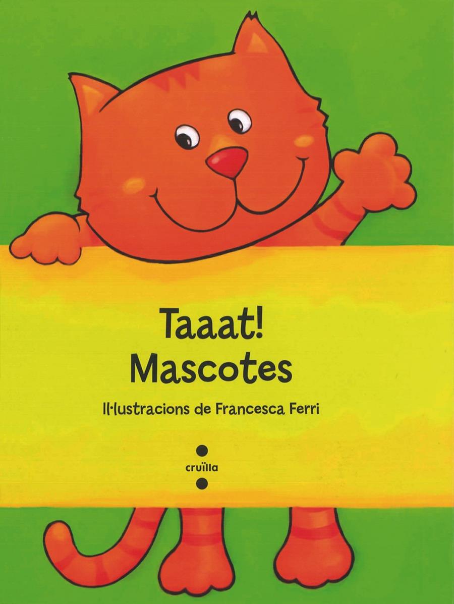 TAAAT! MASCOTES | 9788466137300 | FERRI, FRANCESCA