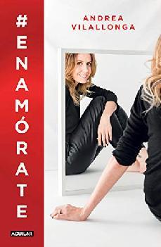 #ENAMÓRATE | 9788403521742 | ANDREA VILALLONGA