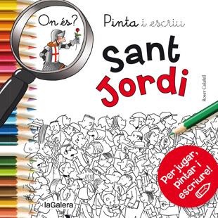 PINTA I ESCRIU ON ÉS SANT JORDI | 9788424657611 | CALAFELL, ROSER | Llibreria Online de Tremp
