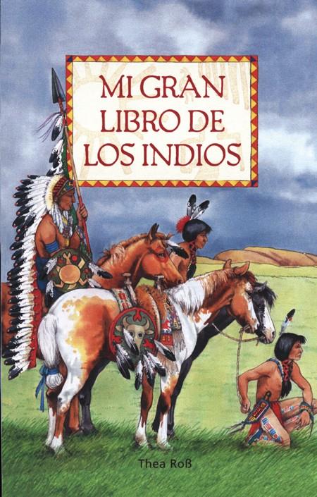MI GRAN LIBRO DE LOS INDIOS | 9788495376473 | ROB, THEA | Llibreria Online de Tremp