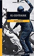CENTAURE, EL -CORSARI- | 9788424682668 | CELA, JAUME | Llibreria Online de Tremp