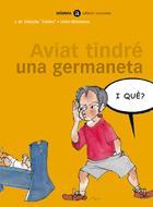 AVIAT TINDRE UNA GERMANETA. I QUE? | 9788424650582 | OLAIZOLA, J.M. ; MITXELENA, JOKIN