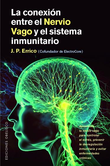 LA CONEXIÓN ENTRE EL NERVIO VAGO Y EL SISTEMA INMUNITARIO | 9788411723329 | ERRICO, J.P./BRAUNS, WENCKE