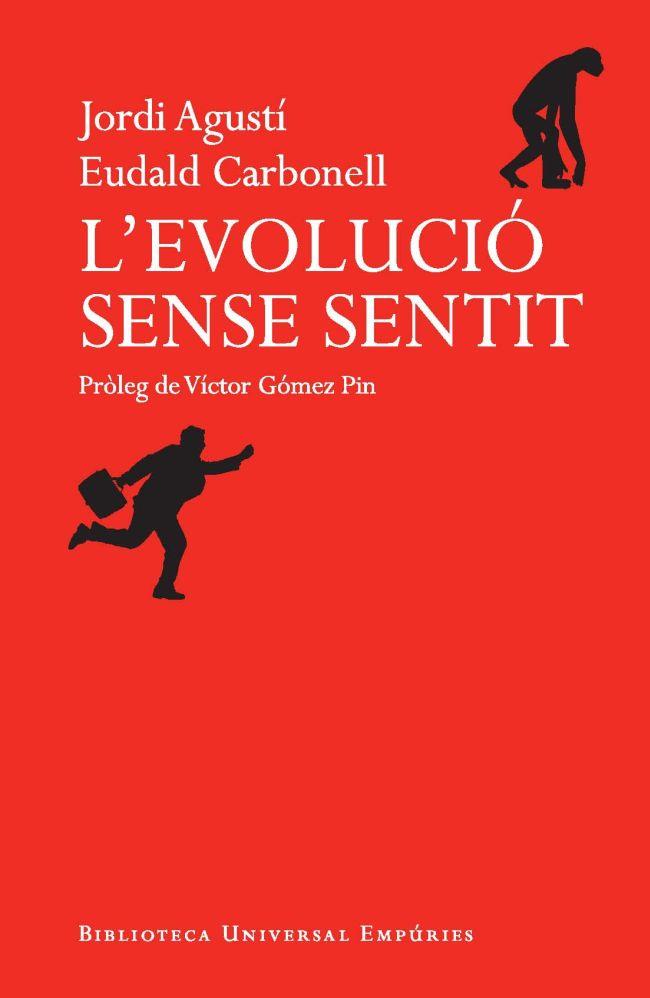 EVOLUCIÓ SENSE SENTIT, L' | 9788497878500 | CARBONELL, EUDALD; AGUSTÍ, JORDI | Llibreria Online de Tremp