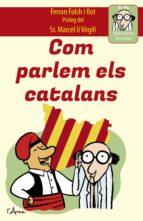 COM PARLEM ELS CATALANS | 9788494509865 | FERRAN FOLCH I BOT