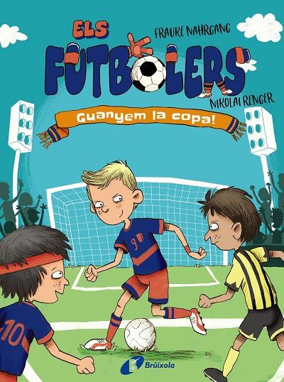 ELS FUTBOLERS, 3. GUANYEM LA COPA! | 9788413492261 | NAHRGANG, FRAUKE | Llibreria Online de Tremp