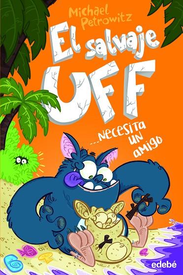 EL SALVAJE UFF NECESITA UN AMIGO | 9788468345413 | PETROWITZ, MICHAEL | Llibreria Online de Tremp