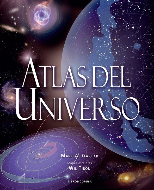 ATLAS DEL UNVERSO | 9788448047269 | GARLICK, MARK A.