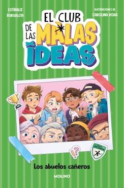 EL CLUB DE LAS MALAS IDEAS 3 - LOS ABUELOS CAÑEROS | 9788427251762 | BURGALETA, ESTÍBALIZ | Llibreria Online de Tremp