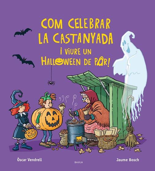 COM CELEBRAR LA CASTANYADA I VIURE UN HALLOWEEN DE POR! | 9788447957385 | VENDRELL CORRONS, ÒSCAR | Llibreria Online de Tremp