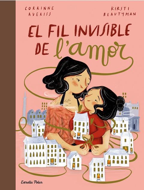 EL FIL INVISIBLE DE L'AMOR | 9788413891651 | AVERISS, CORRINNE/BEAUTYMAN, KIRSTI | Llibreria Online de Tremp