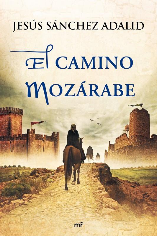 CAMINO MOZÁRABE, EL | 9788427039452 | SANCHEZ ADALID, JESUS