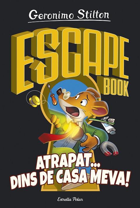 ESCAPE BOOK. ATRAPAT... DINS DE CASA MEVA | 9788418134050 | STILTON, GERONIMO | Llibreria Online de Tremp