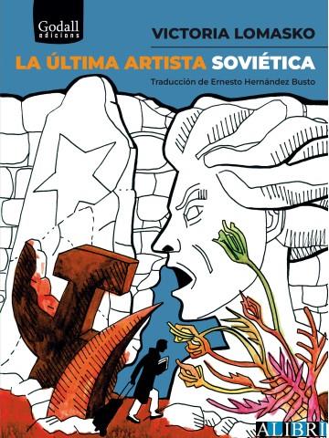 LA ULTIMA ARTISTA SOVIETICA | 9788412580839 | VICTORIA LOMASKO