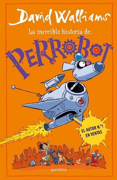 LA INCREÍBLE HISTORIA DE... - PERROBOT | 9788419848772 | WALLIAMS, DAVID | Llibreria Online de Tremp