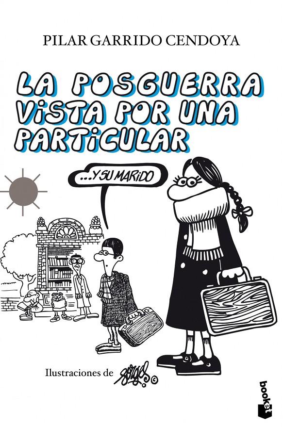 POSGUERRA VISTA POR UNA PARTICULAR ...Y SU MARIDO, LA  | 9788408105671 | GARRIDO CENDOYA, PILAR; FORGES