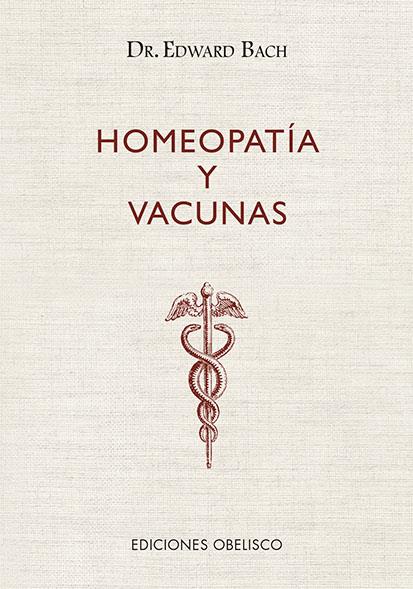 HOMEOPATÍA Y VACUNAS | 9788491117926 | BACH, EDWARD | Llibreria Online de Tremp