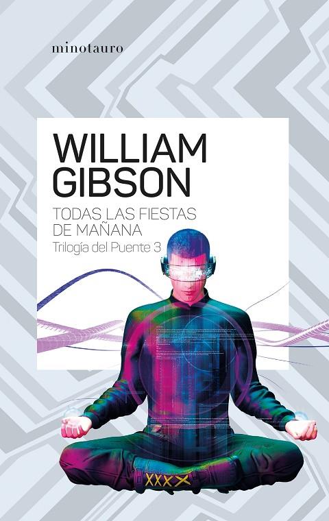 TRILOGÍA DEL PUENTE Nº 03/03 TODAS LAS FIESTAS DE MAÑANA | 9788445009499 | GIBSON, WILLIAM | Llibreria Online de Tremp