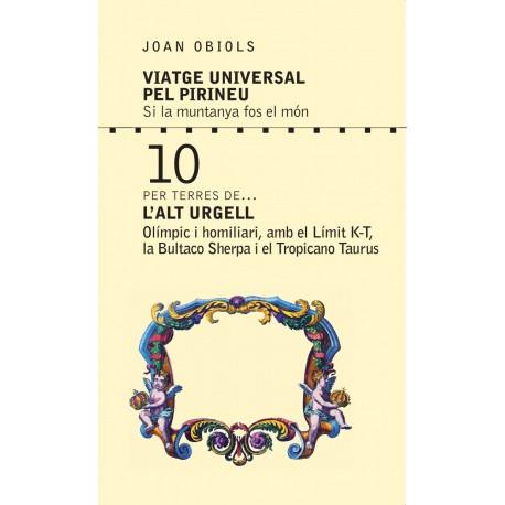 VIATGE UNIVERSAL PEL PIRINEU 10: PERTERRES DE L'ALT URGELL | 9788412197860 | OBIOLS, JOAN | Llibreria Online de Tremp