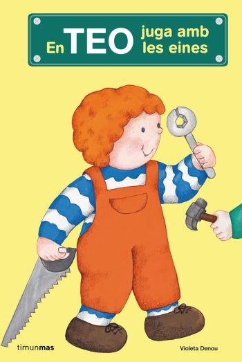 TEO JUGA AMB LES EINES, EN | 9788492790722 | DENOU, VIOLETA