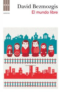 MUNDO LIBRE, EL | 9788490061763 | BEZMOZGIS, DAVID | Llibreria Online de Tremp