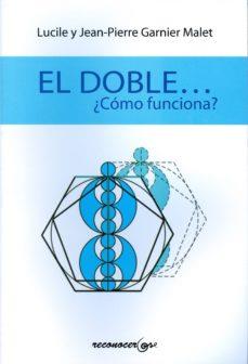 EL DOBLE-- ¿CÓMO FUNCIONA? | 9788494016820 | GARNIER MALET, JEAN-PIERRE/GARNIER MALET, LUCILE