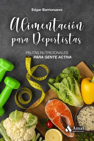 ALIMENTACION PARA DEPORTISTAS | 9788418114311 | BARRIONUEVO BURGOS, EDGAR