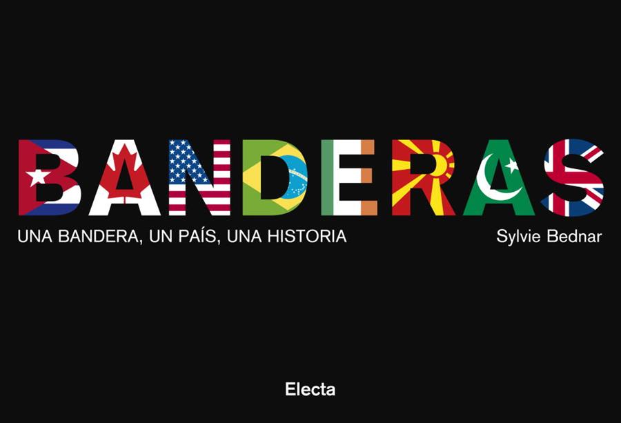 BANDERAS, UNA BANDERA, UN PAIS, UNA HISTORIA | 9788481564754