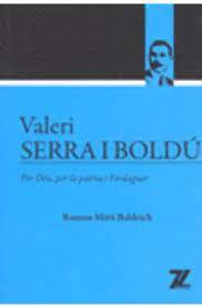 VALERI SERRA I BOLDU PER DEU, PER LA PATRIA I VERDAGUER | 9788493707088 | MIRO BALDRICH, RAMON