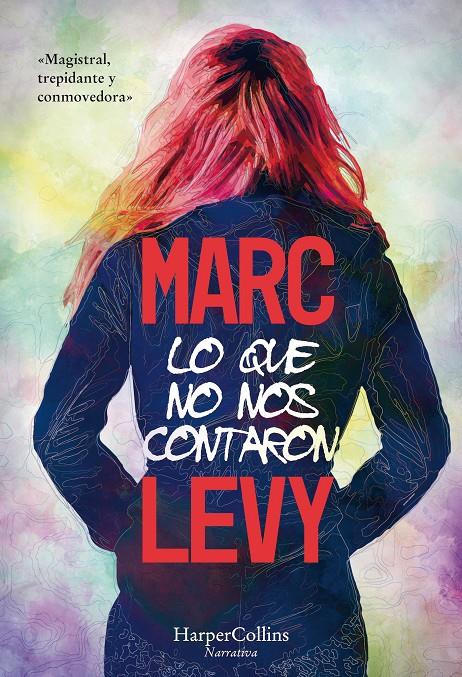 LO QUE NO NOS CONTARON | 9788491393283 | LEVY, MARC | Llibreria Online de Tremp