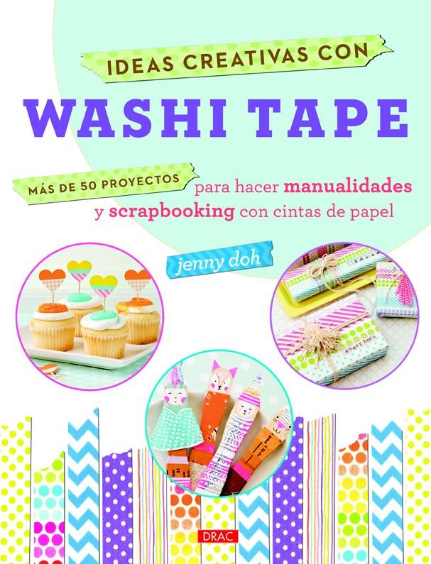 IDEAS CREATIVAS CON WASHI TAPE | 9788498744316 | DOH, JENNY | Llibreria Online de Tremp
