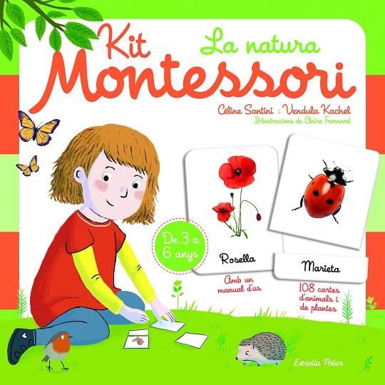 KIT MONTESSORI. LA NATURA | 9788418443183 | SANTINI, CÉLINE/KACHEL, VENDULA