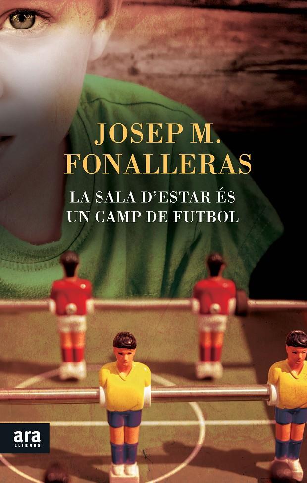 SALA D'ESTAR ÉS UN CAMP DE FUTBOL, LA  | 9788416154265 | FONALLERAS I CODONY, JOSEP MARIA