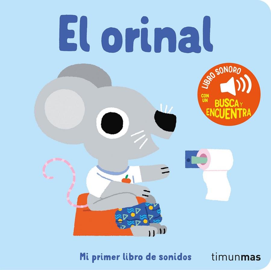 EL ORINAL. MI PRIMER LIBRO DE SONIDOS | 9788408276425 | BILLET, MARION | Llibreria Online de Tremp