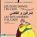 DUES DONES I EL CADI, LES (TRILINGUE : CATALA/CASTELLA/ARAB) | 9788424650407 | MOLINS, ANNA ; JOVER, LLUISA | Llibreria Online de Tremp