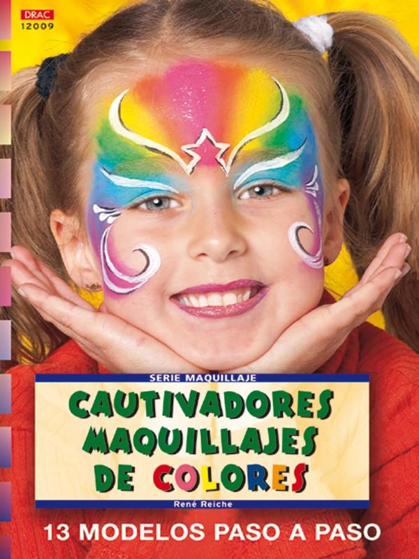 CAUTIVADORES MAQUILLAJES DE COLORES | 9788496365629 | REICHE, RENE