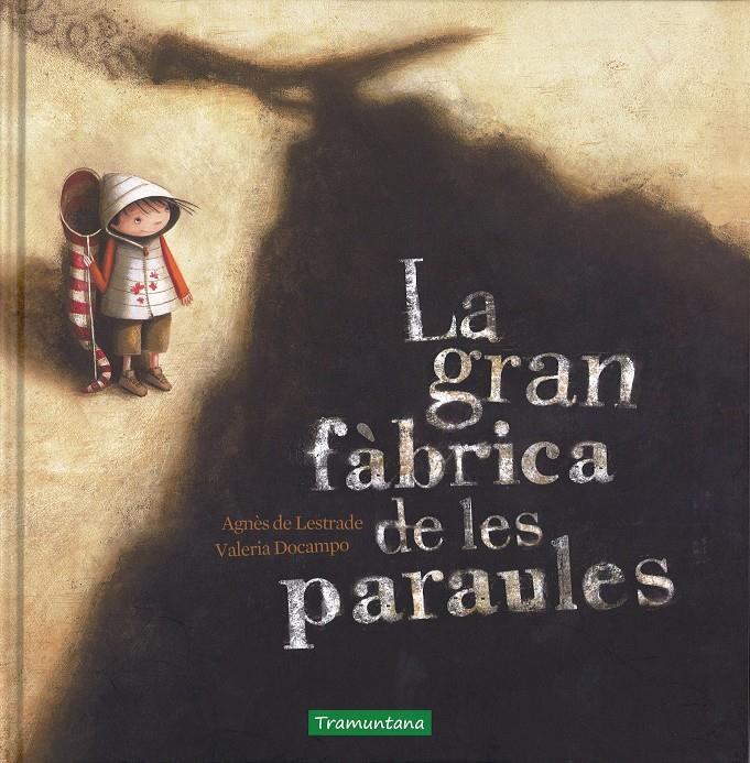 LA GRAN FÀBRICA DE LES PARAULES | 9788416578092 | LESTRADE, AGNES DE; DOCAMPO, VALERIA | Llibreria Online de Tremp